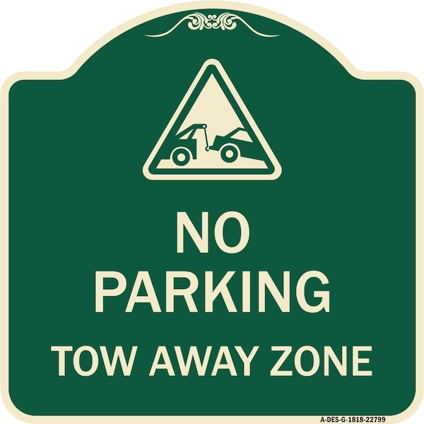 Signmission Tow Away Zone with Graphic Heavy-Gauge Aluminum Architectural Sign, 18" x 18", G-1818-22799 A-DES-G-1818-22799 - main